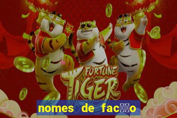 nomes de fac莽茫o para jogo