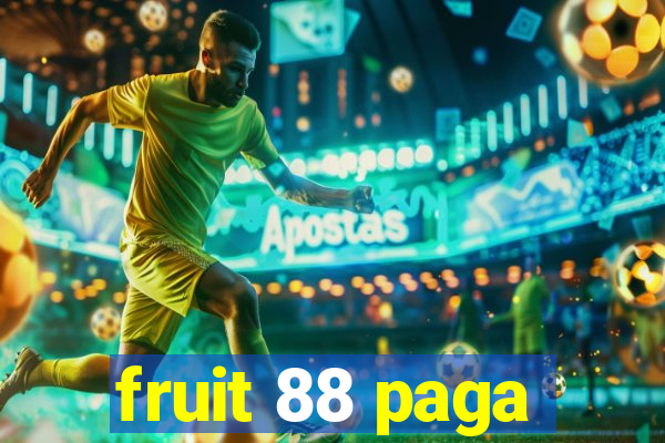 fruit 88 paga