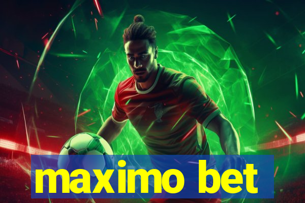 maximo bet