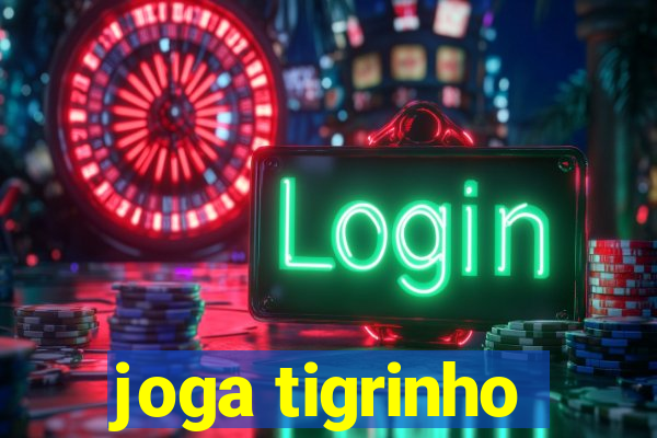 joga tigrinho