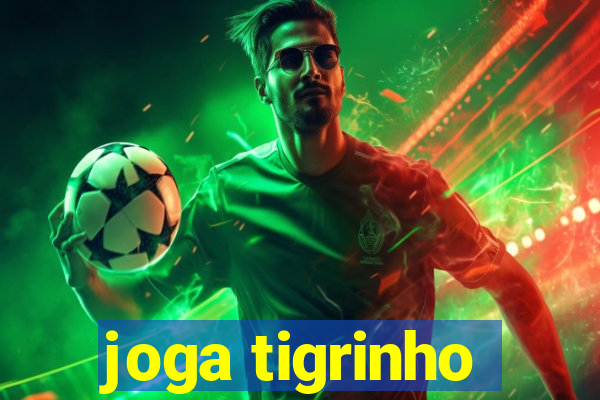 joga tigrinho