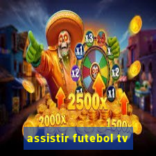 assistir futebol tv