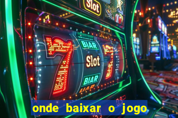 onde baixar o jogo do tigre