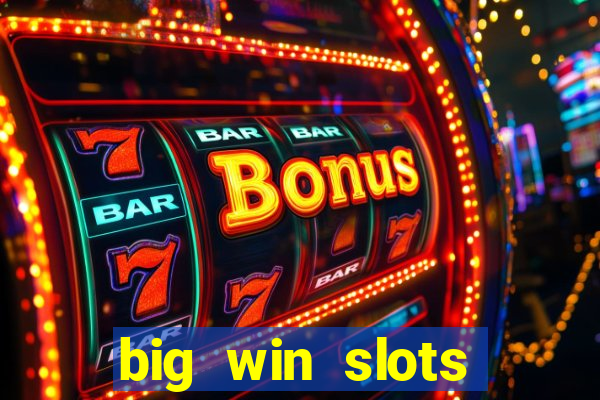 big win slots jackpot 777