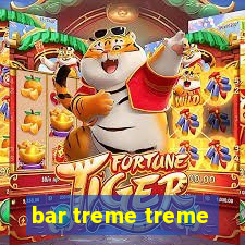 bar treme treme