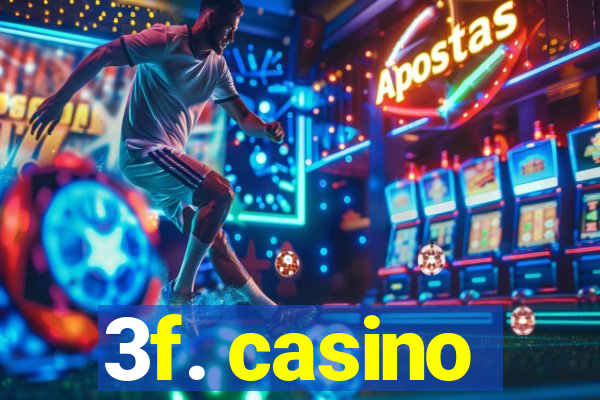 3f. casino