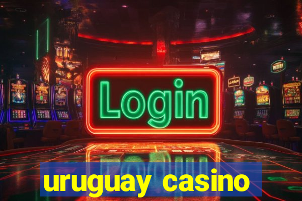 uruguay casino