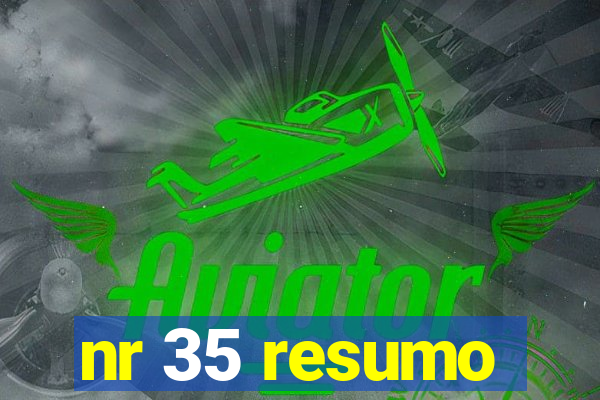 nr 35 resumo