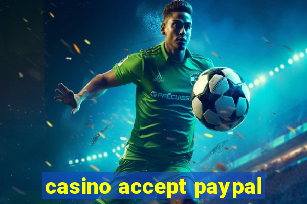 casino accept paypal