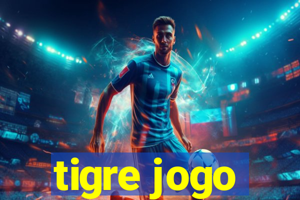 tigre jogo