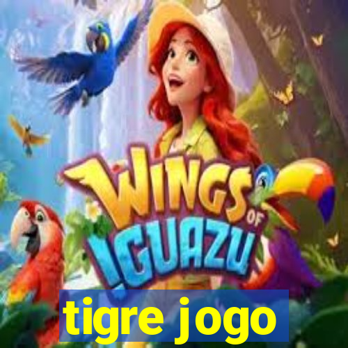 tigre jogo