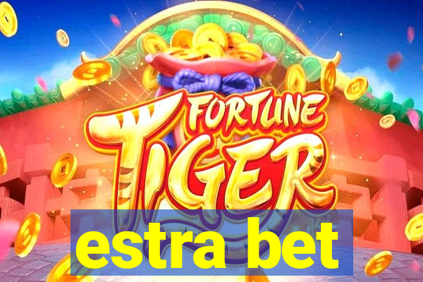 estra bet