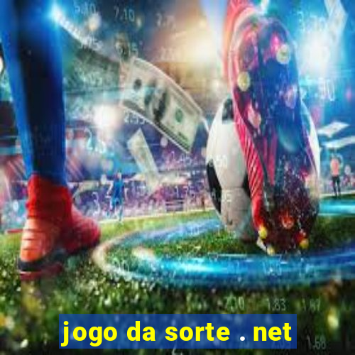 jogo da sorte . net