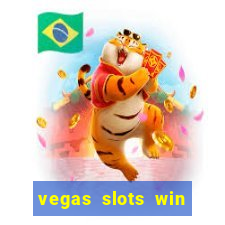 vegas slots win real cash