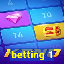 betting 1