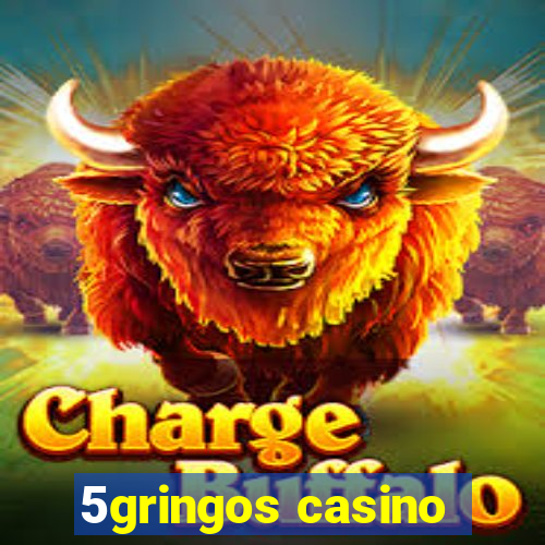 5gringos casino