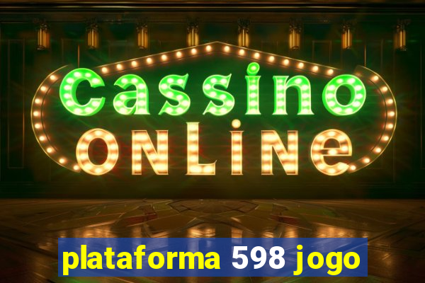 plataforma 598 jogo