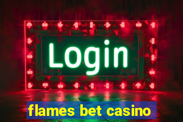 flames bet casino