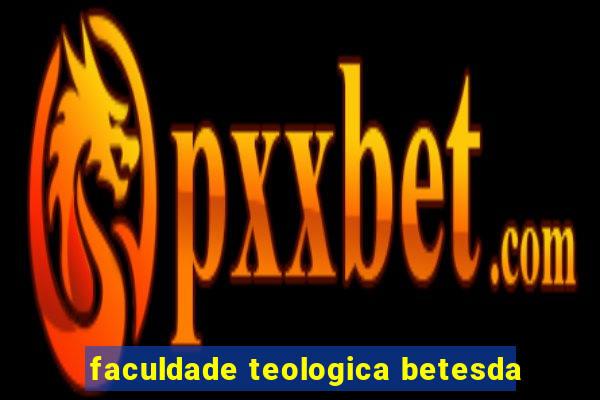 faculdade teologica betesda