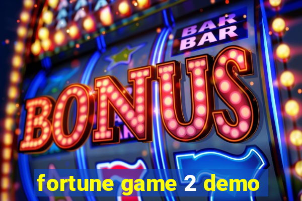 fortune game 2 demo