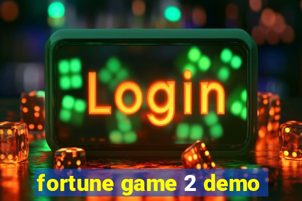 fortune game 2 demo