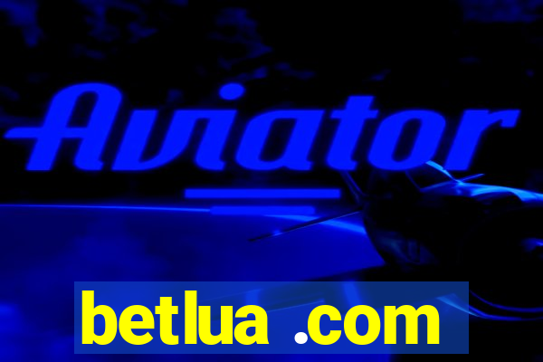 betlua .com