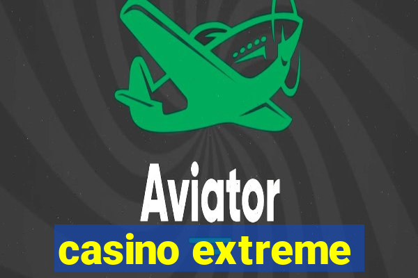 casino extreme