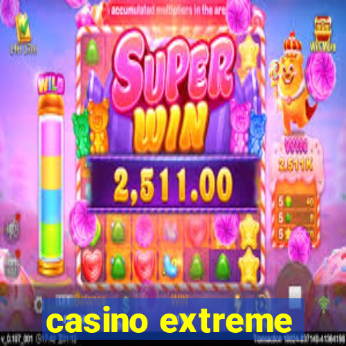 casino extreme