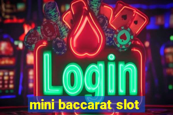 mini baccarat slot