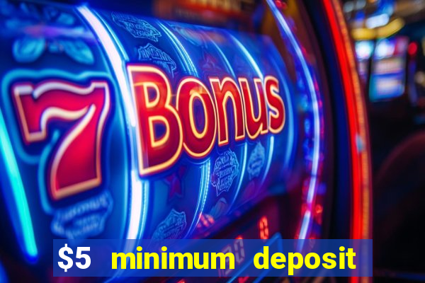 $5 minimum deposit casino in canada