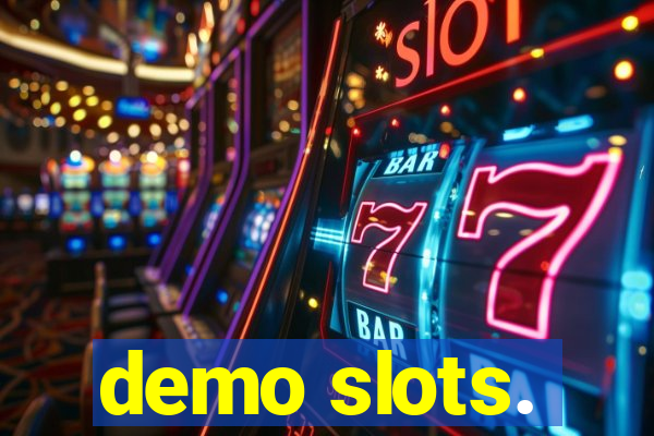 demo slots.