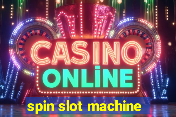 spin slot machine