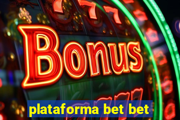 plataforma bet bet