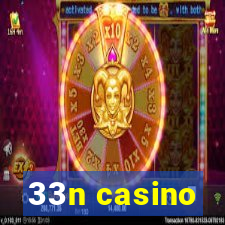 33n casino