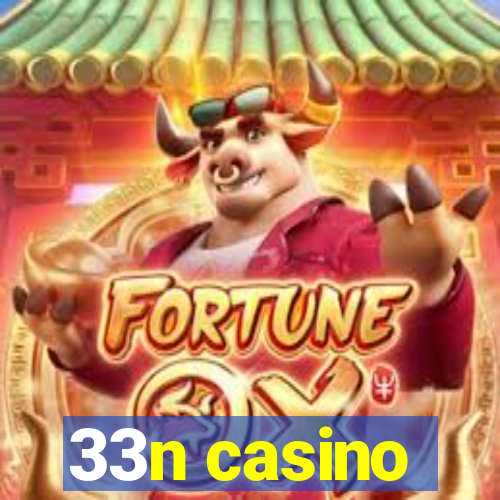 33n casino