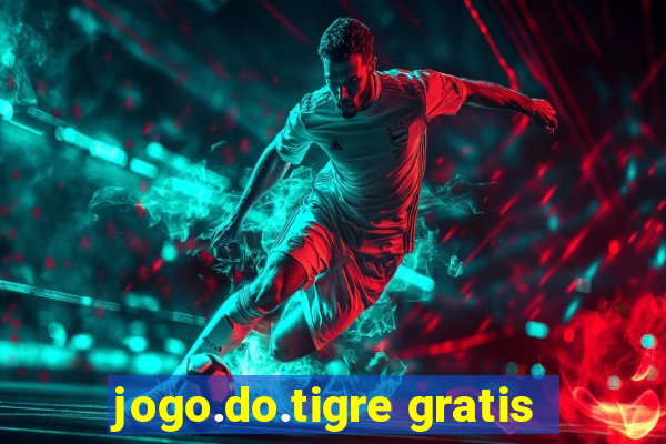 jogo.do.tigre gratis