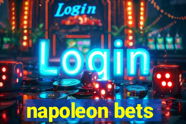 napoleon bets