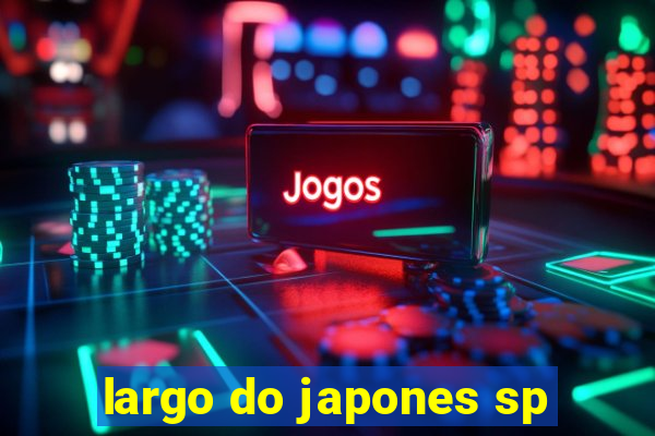 largo do japones sp