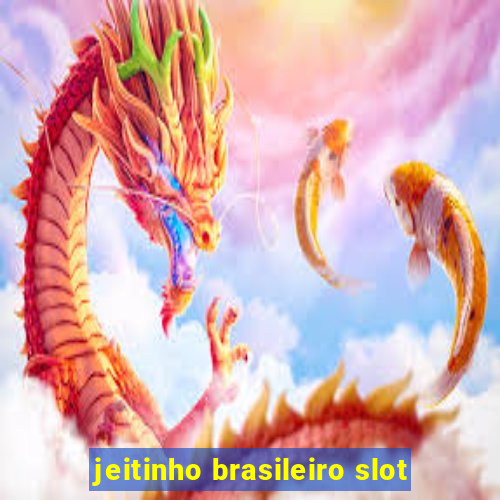 jeitinho brasileiro slot