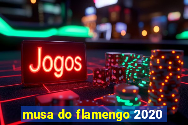 musa do flamengo 2020