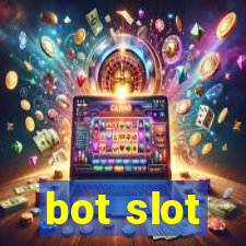 bot slot