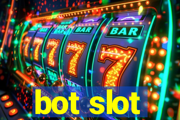 bot slot