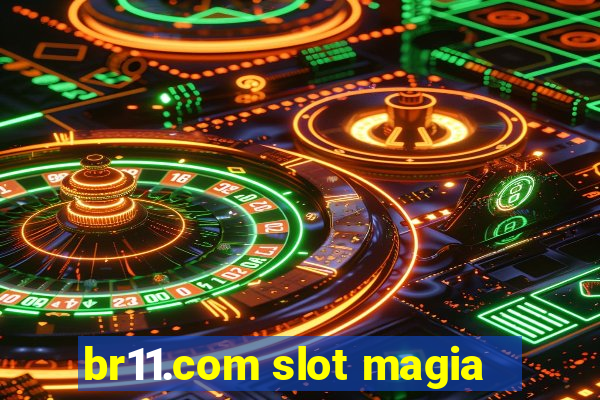 br11.com slot magia