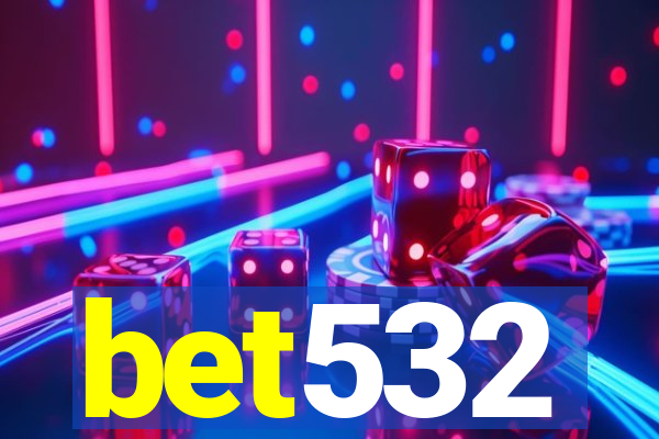 bet532