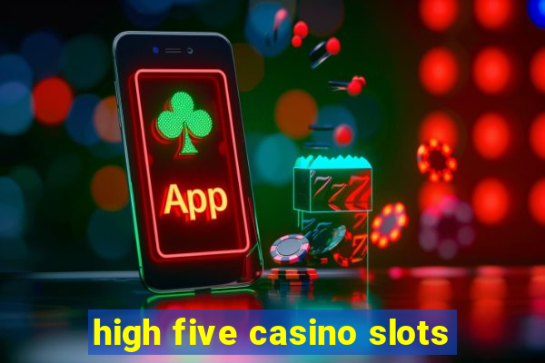 high five casino slots