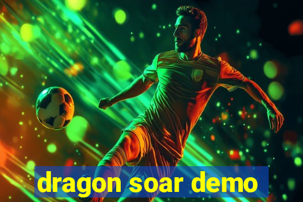 dragon soar demo