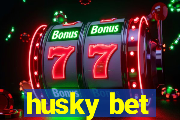 husky bet