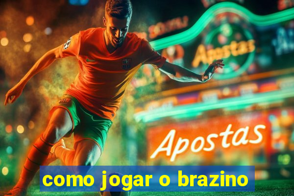 como jogar o brazino