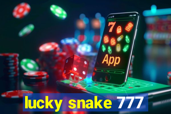 lucky snake 777