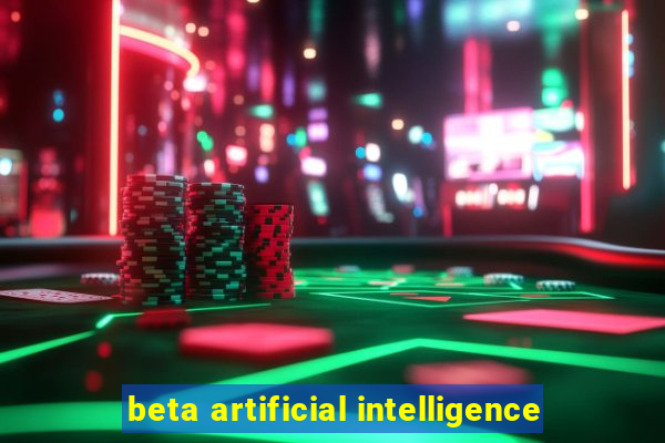 beta artificial intelligence